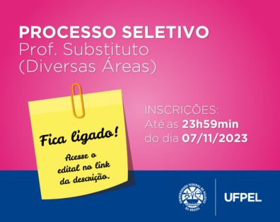 Capa do blog: UFPel abre Processo Seletivo Simplificado para contratação de professores substitutos